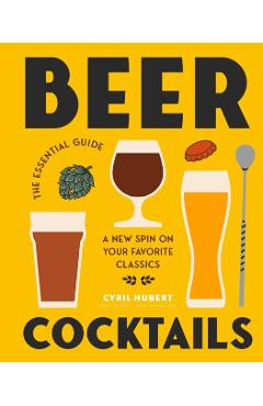 Beer Cocktails - Cyril Hubert