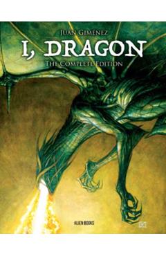 I, Dragon Complete Edition - Juan|gimenez Gimenez