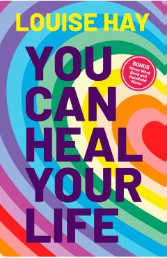 You Can Heal Your Life - Louise Hay