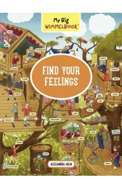 My Big Wimmelbook® - Find Your Feelings - Alexandra Helm