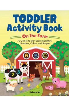Toddler Activity Book On the Farm - Joanna Wu