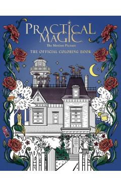 Practical Magic: The Motion Picture: The Official Coloring Book - Cryssy Cheung