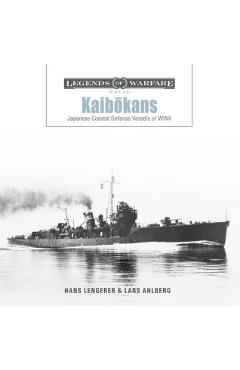 Kaibōkans: Japanese Coastal Defense Vessels of WWII - Hans Lengerer