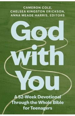 God with You: A 52-Week Devotional Through the Whole Bible for Teenagers - Rooted Ministry