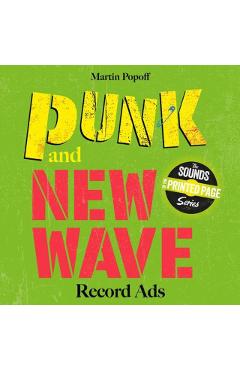 Punk and New Wave Record Ads - Martin Popoff