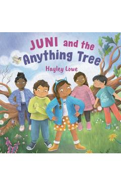 Juni and the Anything Tree - Hayley Lowe