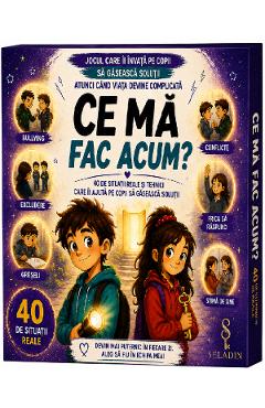 Joc educativ: Ce ma fac acum?