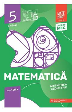 Matematica - Clasa 5 Partea 1 - Initiere - Ion Tudor