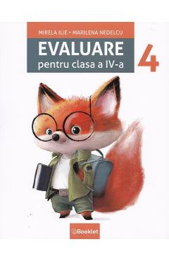 Evaluare - Clasa 4 - Mirela Ilie, Marilena Nedelcu