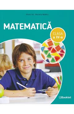 Matematica - Clasa 4 - Auxiliar - Mirela Ilie, Marilena Nedelcu