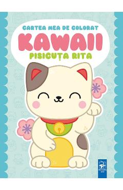 Cartea mea de colorat: Kawaii. Pisicuta Rita