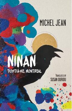 Ninan: Tiohtiá Ke, Montreal - Michel Jean