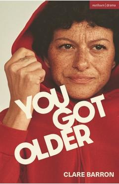 You Got Older - Clare Barron