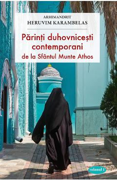 Parinti duhovnicesti contemporani de la Sfantul Munte Athos Vol.1 - Heruvim Karambelas