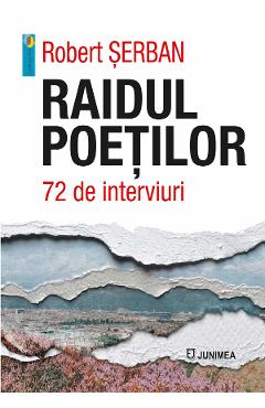 Raidul poetilor. 72 de interviuri - Robert Serban