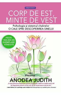 Corp de est, minte de vest - Anodea Judith