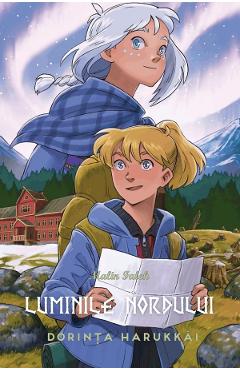 Dorinta Harukkai. Seria Luminile Nordului Cartea 7 - Malin Falch
