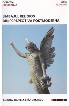 Limbajul religios din perspectiva postmoderna - Aurelia-Daniela Stanciulescu