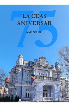 La ceas aniversar, 75. Amintiri - Andrei Stefan Racu, Nicolae Racu