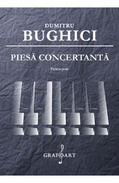 Piesa concertanta pentru pian - Dumitru Bughici