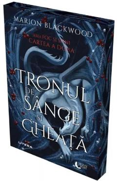 Tronul de sange si gheata. Seria Foc si spini cartea 2 - Marion Blackwood