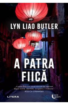 A patra fiica - Lyn Liao Butler