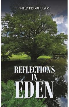 Reflections in Eden - Shirley Rosemarie Evans - Imagine 1