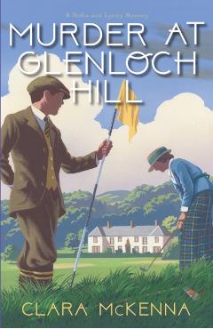 Murder at Glenloch Hill - Clara Mckenna