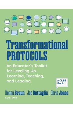 Transformational Protocols: An Educator's Toolkit for Leveling Up Learning, Teaching, and Leading - Joe Battaglia