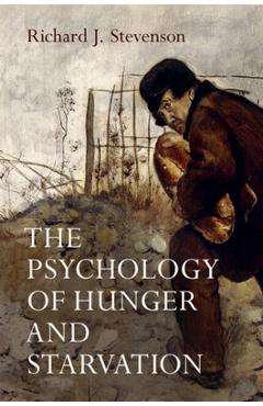 The Psychology of Hunger and Starvation - Richard J. Stevenson