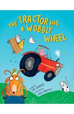 The Tractor Has a Wobbly Wheel - Tim Saunders
