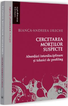 Cercetarea mortilor suspecte - Bianca-Andreea Ureche