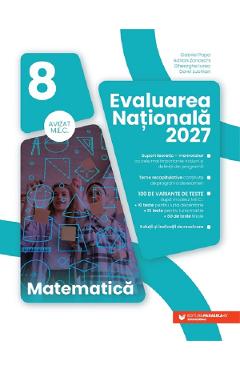 Evaluarea Nationala 2027. Matematica - Clasa 8 - Gabriel Popa, Adrian Zanoschi, Gheorghe Iurea, Dorel Luchian