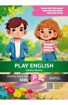 Play English - Clasa pregatitoare - Activity Book for Kids - Corina Taranu