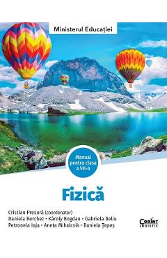 Fizika - Clasa 7 - Manual in limba maghiara - Cristian Presura, Daniela Berchez, Karoly Bogdan, Gabriela Deliu, Petronela Ioja, Aneta Mihalcsik, Daniela Tepes