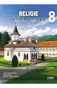 Religie. Cultul ortodox - Clasa 8 - Manual - Liviu Vidican-Manci, Ionut Chira, Bogdan-Marius Negrea