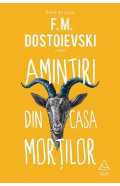 Amintiri din casa mortilor - F.M. Dostoievski