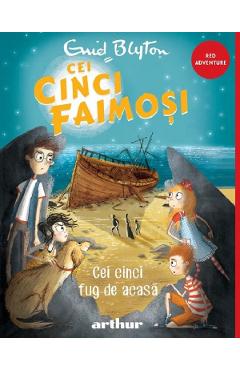 Cei cinci fug de acasa. Seria Cei cinci faimosi Vol.3 - Enid Blyton