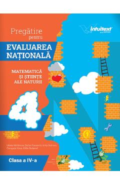 Pregatire pentru Evaluarea Nationala. Matematica si Stiinte ale naturii - Clasa 4 - Mirela Mihaescu, Stefan Pacearca, Anita Dulman, Crenguta Alexe, Otilia Brebenel