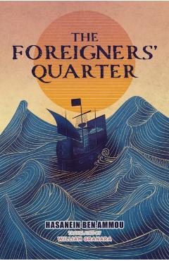 The Foreigners' Quarter - Hassanine Ben Ammou