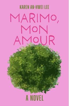 Marimo, Mon Amour - Karen An-hwei Lee - Imagine 1