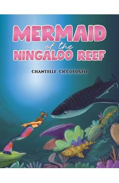 Mermaid of the Ningaloo Reef - Chantelle Ciccotosto