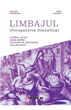 Limbajul (Perspectiva filosofica) - Florea Lucaci, Oana Barbu, Cristina Gh.Bocancea
