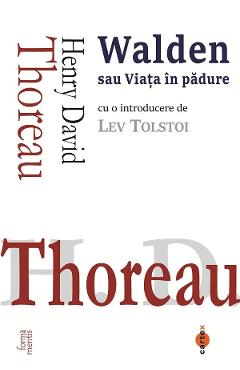 Walden sau Viata in padure - Henry David Thoreau