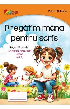 Pregatim mana pentru scris - Estera Tintesan
