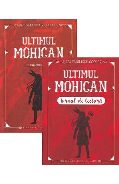 Pachet: Ultimul mohican + Jurnal de lectura - James Fenimore Cooper