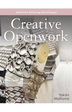 Creative Openwork - Machine Knitting Techniques - Yakshi Malhotra