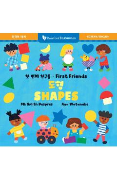 First Friends: Shapes (Bilingual Korean & English) - Mk Smith Despres