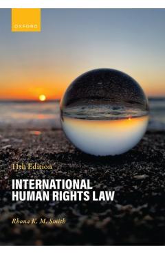 International Human Rights Law - Rhona K. M. Smith