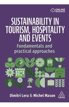 Sustainability in Tourism, Hospitality and Events: Fundamentals and Practical Approaches - Dimitri Lera